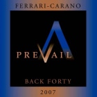 Ferrari-Carano Prevail Back Forty 2007 Front Label