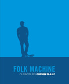 Folk Machine Clarksburg Merritt Island Chenin Blanc 2019  Front Label