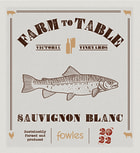 Fowles Wine Farm to Table Sauvignon Blanc 2022  Front Label