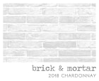 Brick & Mortar Anderson Valley Chardonnay 2018  Front Label