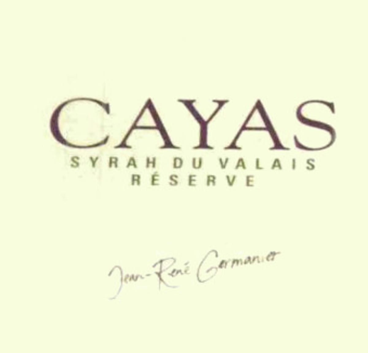 Jean-Rene Germanier Balavaud Syrah du Valais Cayas Reserve 2007 Front Label
